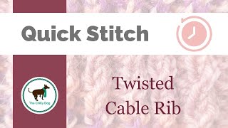 Quick Stitch  Twisted Cable Rib [upl. by Wernick]