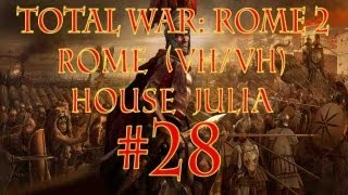 Total War Rome 2 Rome  House Julia Episode 28 by SurrealBeliefs  SurrealBeliefs [upl. by Rise]