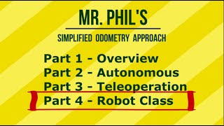 Simplified FTC Odometry Part 4 Robot Class [upl. by Dachi]