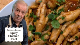 Try These Spicy Chicken Feet from Jacques Pépin 🐔  Cooking at Home  KQED [upl. by Bal248]