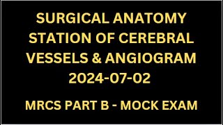 SURGICAL ANATOMY STATION OF CEREBRAL VESSELS amp ANGIOGRAM [upl. by Naujat]