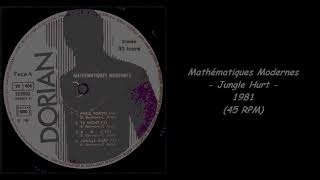 Mathématiques Modernes  Jungle Hurt  1981 45 RPM [upl. by Ellenwad]