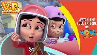 Vir The Robot Boy In Tamil  தமிழ் கதை  Full Episode  Go Cart Race  WowKidz தமிழ் [upl. by Ellerret]