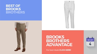 Brooks Brothers Advantage Chino Best Of Brooks Brothers [upl. by Sil]