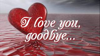 I Love You Goodbye  Juris Lyrics [upl. by Seale]