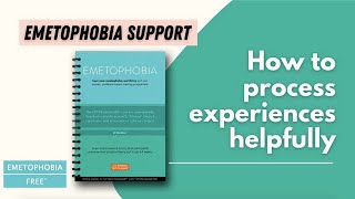 Emetophobia Support How to process experiences in a helpful way [upl. by Iat]