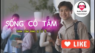 Sống có tâm  khởi đầu của sự giàu có bền vững [upl. by Northway795]