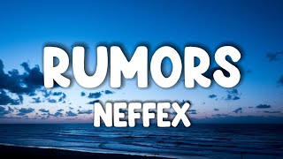 NEFFEX  Rumors  Lyrics [upl. by Rosena314]