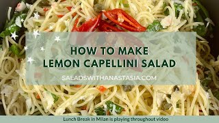 LEMON CAPELLINI SALAD [upl. by Annaeiluj166]