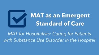 MAT for Hospitalists Caring for Patients with Substance Use Disorder in the Hospital [upl. by Pass]