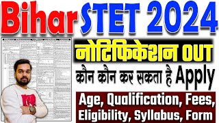 Bihar STET 2024 Full Notification  Bihar STET 2024 Age Limit Qualification Selection Process [upl. by Diantha]