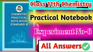 Class 11th Chemistry Practical Notebook Experiment No6 all answers 11th chemistry practical not [upl. by Yriek]