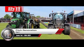 Altrincham FC Pitch Renovations June 2021  Part 1 [upl. by Assyn]