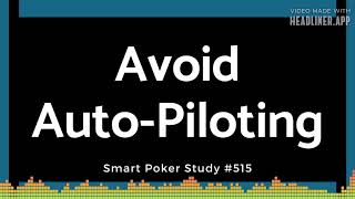 Smart Poker Study Podcast  Avoid AutoPiloting with a Simple Timer Trick 515 [upl. by Ezzo]