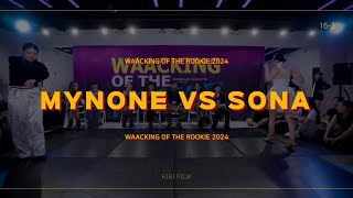 WAACKING OF THE ROOKIE 2024  ROUND OF 16  MYNONE w vs SONA [upl. by Gladine146]