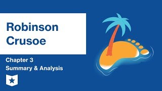 Robinson Crusoe  Chapter 3 Summary amp Analysis  Daniel Defoe [upl. by Seda]