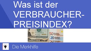 Was ist der Verbraucherpreisindex  Lebenshaltungspreisindex  WirtschaftBasics 18 [upl. by Gonzalo285]