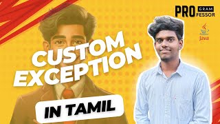 77 Custom Exception in Java in Tamil [upl. by Nylinej670]