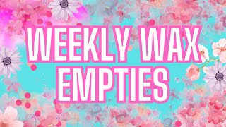 Weekly Wax Empties 57  Vendor Wax  Scentsy  A Few Randoms 💕🌷🌺 [upl. by Thoma]