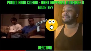 PRIMMS HOOD CINEMA  WHAT HAPPENED IN MENACE TO SOCIETY Reaction [upl. by Mloc]