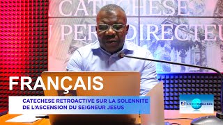 La Catéchèse Rétroactive sur la Solennité de lAscension du Seigneur Jésus  Français  RADIO MARIA [upl. by Ivel]