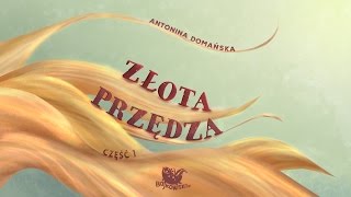 ZŁOTA PRZĘDZA CZ 1 – Bajkowisko  bajki dla dzieci – słuchowisko – bajka dla dzieci audiobook [upl. by Hyrup]