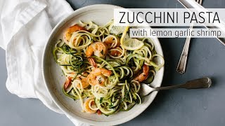 ZUCCHINI PASTA WITH LEMON GARLIC SHRIMP  a healthy glutenfree Whole 30 recipe [upl. by Guillemette]