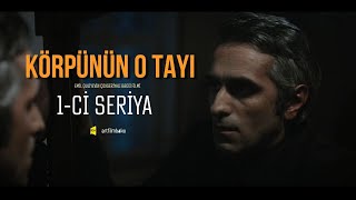 Körpünün o Tayı  1ci seriya [upl. by Emelin896]