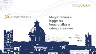 36° Congresso Nazionale ANM  11 maggio pomeriggio [upl. by Irafat]