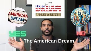 Is The American Dream Dead [upl. by Gnouh159]