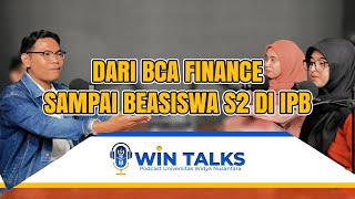 DARI BCA FINANCE SAMPAI BEASISWA S2 DI IPB  WinTalks With Sofya amp Ashyfa  Eps02 [upl. by Layod822]