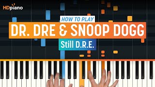 How to Play quotStill DREquot by Dr Dre amp Snoop Dogg  HDpiano Part 1 Piano Tutorial [upl. by Singhal]