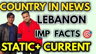 COUNTRY In News  Lebanon rivers desert mountain lakes sea borders all imp facts  world geography [upl. by Aikemahs]