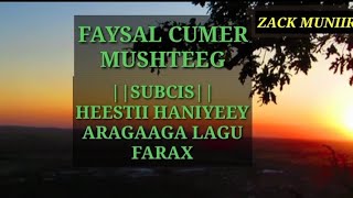 Faysal cumar mushteeg subcis heestii haniyeey argaaga lagu farax [upl. by Malinde]