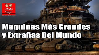 Top 7 Maquinas Más Grandes y Extrañas Del Mundo [upl. by Cynera]