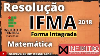 10  Questão 30 IFMA 2018  Forma Integrada [upl. by Ayra]