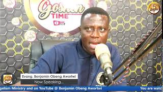 Goshen Time with Evang Benjamin Obeng Awortwi  YOU CANT SERVE TWO MASTERS [upl. by Tfat]