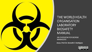 WORLD HEALTH ORGANIZATION LABORATORY BIOSAFETY MANUAL [upl. by Zipnick]