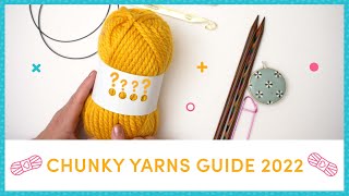 Top 7 Chunky yarns for 2022  LoveCrafts yarn guide [upl. by O'Connor954]