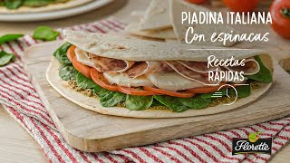 Piadina Italiana con Espinacas  Recetas Florette [upl. by Keith]