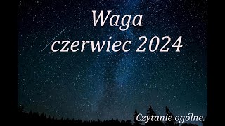 Waga czerwiec 2024 Tarot [upl. by Atnicaj702]