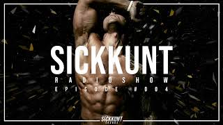 SICKKUNT RADIOSHOW 004 [upl. by Haye435]