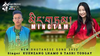 MING TAM by TASHI TOBGAY amp KUENZANG LHAMO  New Bhutanese Song 2022  Tenzin Saya Monpa [upl. by Mcallister]