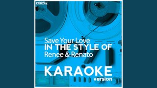 Save Your Love In the Style of Renee amp Renato Karaoke Version [upl. by Yankee]