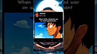 One piece  Luffy declares war anime animedits onepiece luffy robin trending [upl. by Twyla]