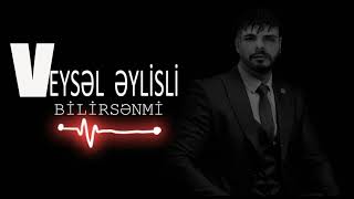 Veysel Eylisli  Bilirsenmi Resmi Musiqi Videosu [upl. by Kire]