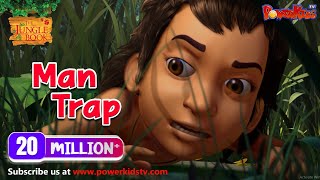 जंगल बुक सीजन 1 हिंदी में  Man Trap  Hindi Kahaniya  Jungle Book  PowerKids TV [upl. by Prud]