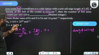 Iron oxide FeO crystallises in a cubic lattice with a unit cell edge length of 50 A [upl. by Arther294]
