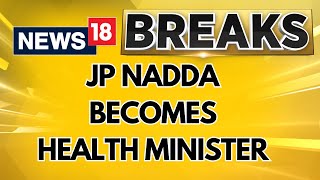 JP Nadda Returns To Modi 30 Cabinet As Health Minister  Lok Sabha Elections Result  News18 [upl. by Sallie274]