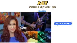 Metallica amp Miley Cyrus  Nothing Else Matters Reaction Agt odition reactionvideo [upl. by Frederiksen829]